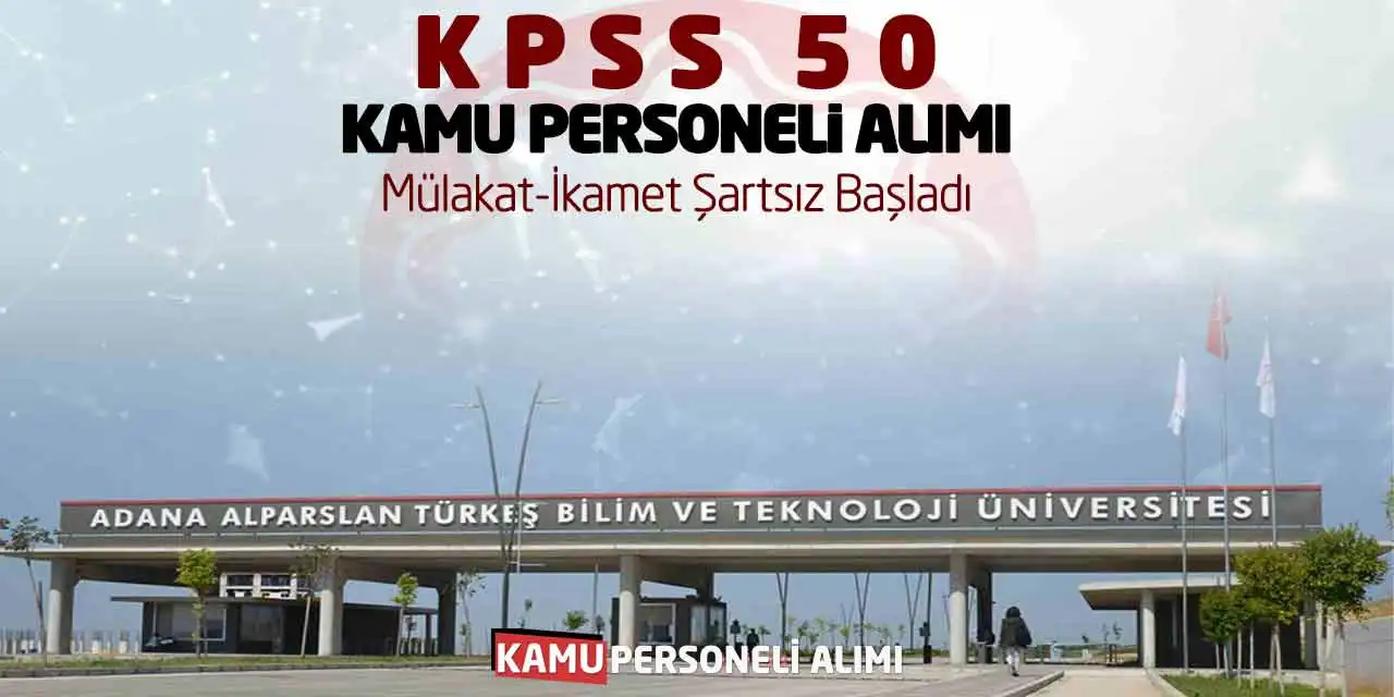 KPSS 50 Kamu Personeli Alımı: Mülakat-İkamet Şartsız Başladı