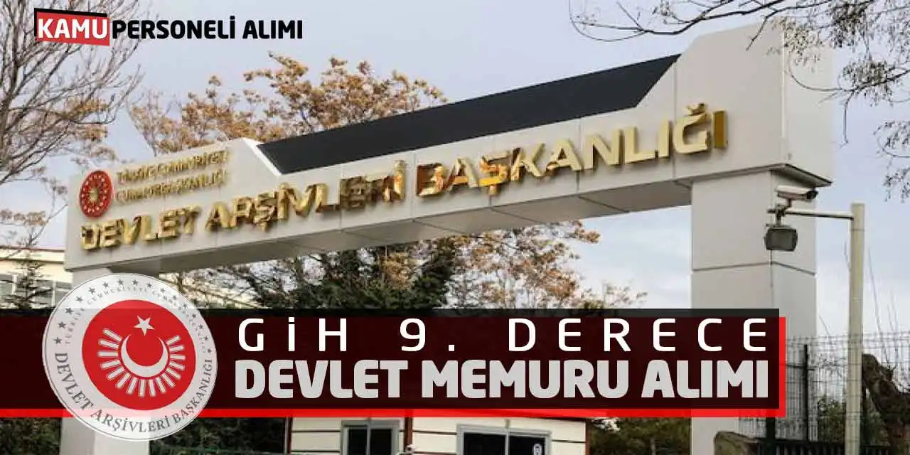 Devlet Arşivleri Başkanlığı GİH 9. Derece Devlet Memuru Alımı