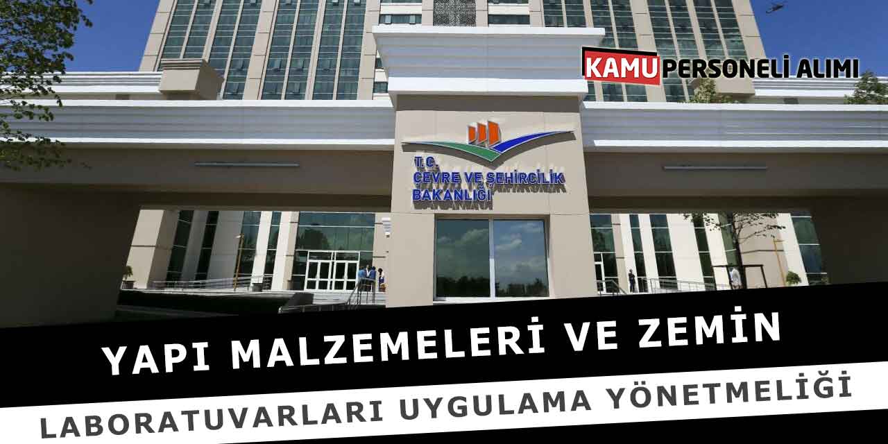 Yapı Malzemeleri Zemin Laboratuvarları Uygulama Yönetmeliği