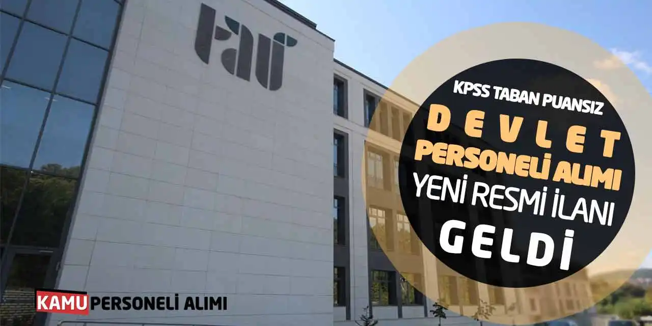 KPSS Taban Puansız Devlet Personeli Alımı Yeni Resmi İlanı Geldi