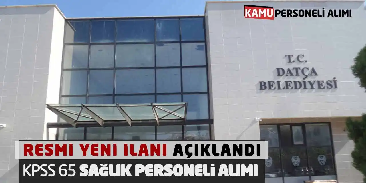 Resmi Yeni İlanı Açıklandı: KPSS 65 Sağlık Personeli Alımı