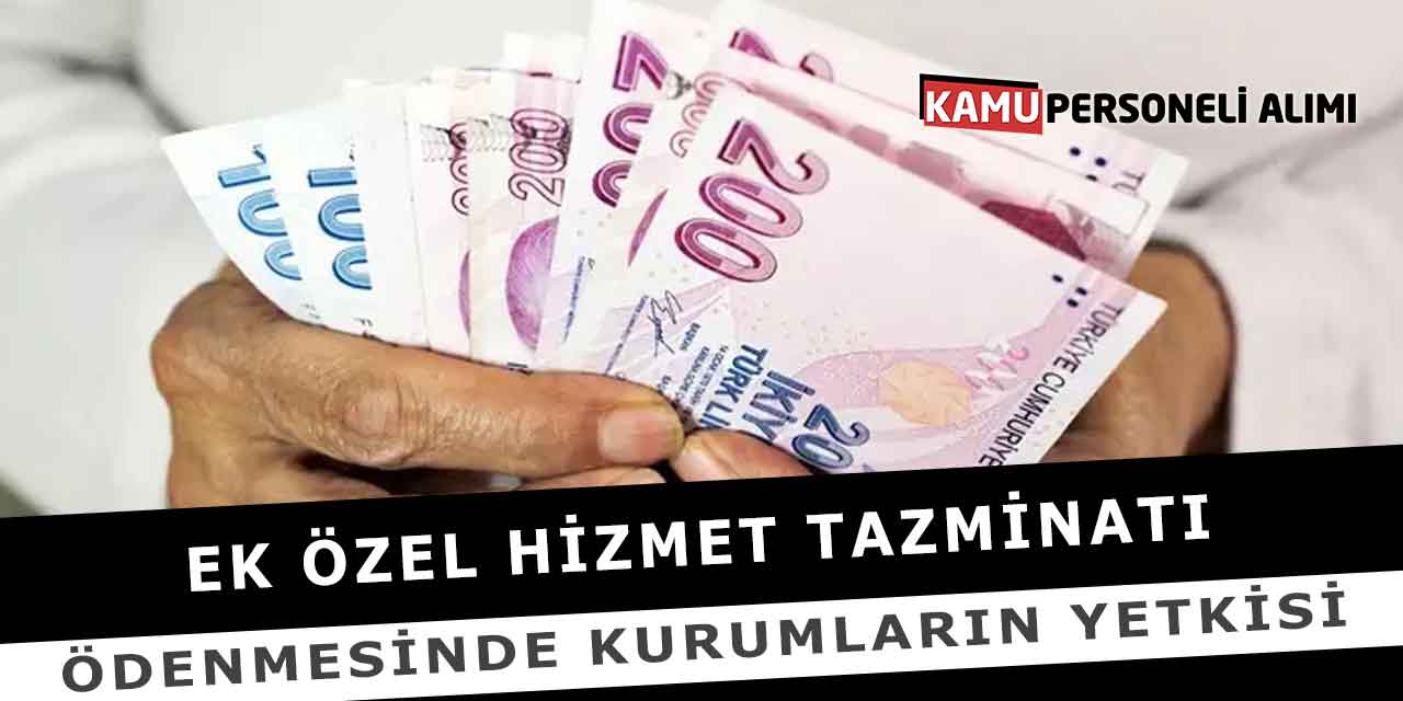 Ek Özel Hizmet Tazminatı Ödenmesinde Kurumların Yetkisi