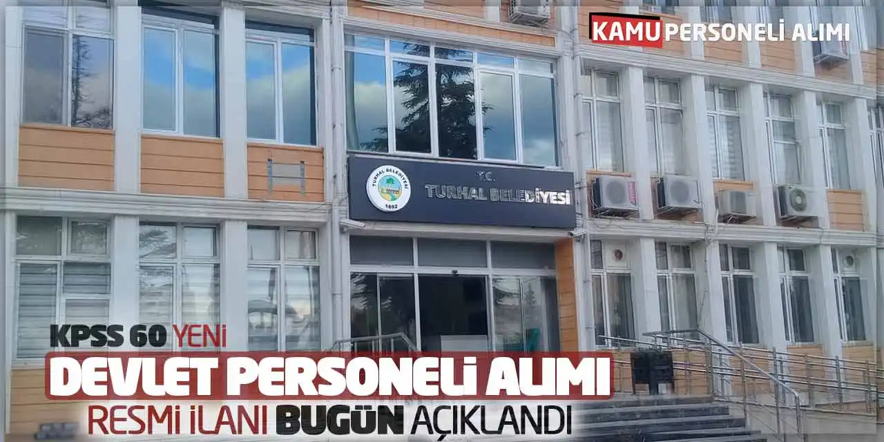 KPSS 60 Yeni Devlet Personeli Alımı Resmi İlanı Bugün Açıklandı