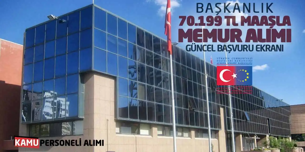 Başkanlık 70.199 TL Maaşla Memur Alımı: Güncel Başvuru Ekranı