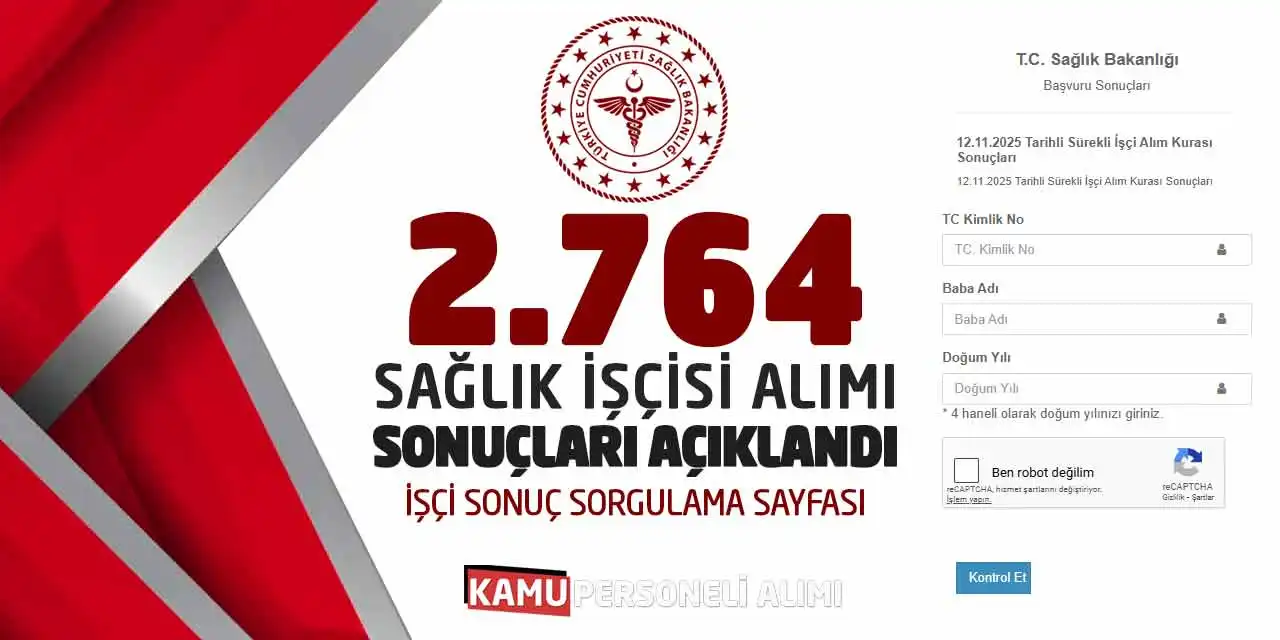 2.764 Sağlık İşçisi Alımı Sonuçları Açıklandı! İşçi Sonuç Sorgulama Sayfası