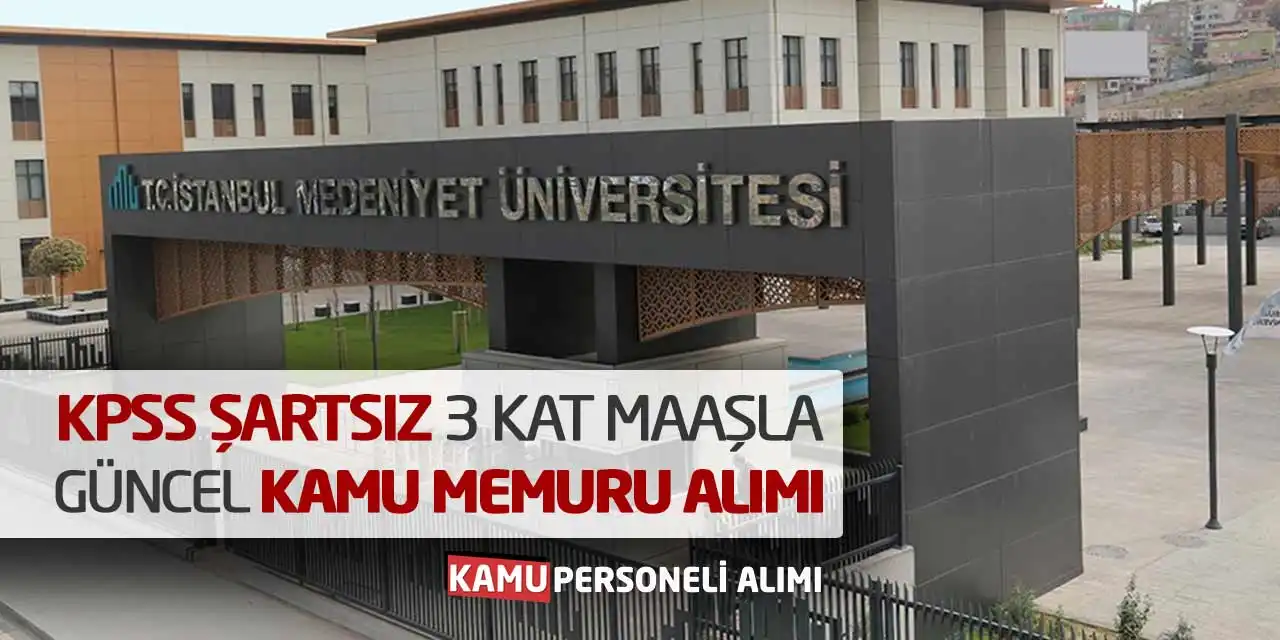 KPSS Şartsız 3 Kat Maaşla Güncel Kamu Memuru Alımı