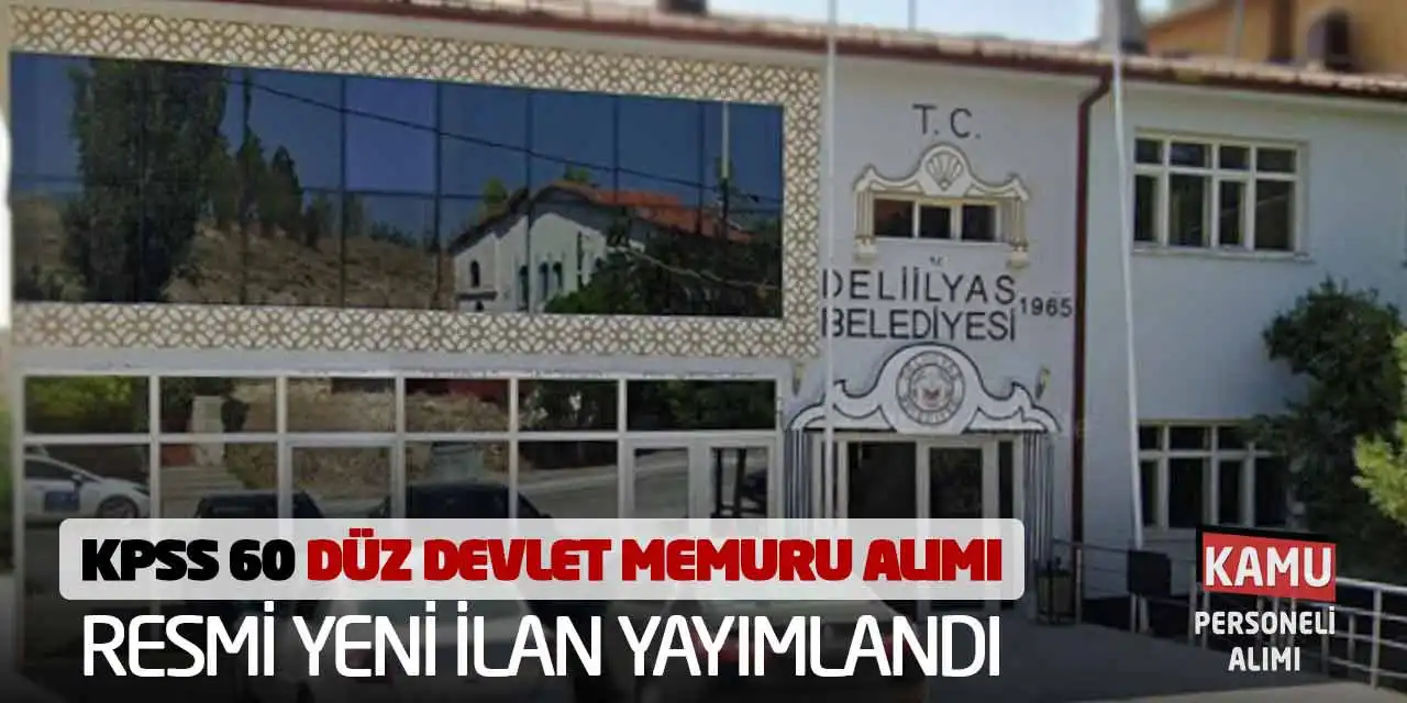 KPSS 60 Düz Devlet Memuru Alımı Resmi Yeni İlan Yayımlandı
