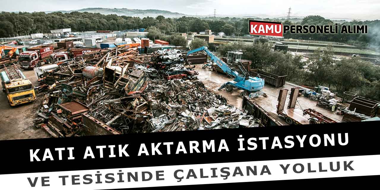 Katı Atık Aktarma İstasyonu Ve Tesisinde Çalışana Yolluk