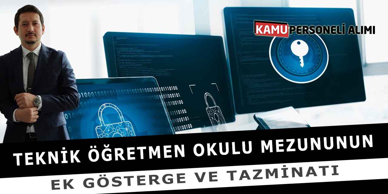 Teknik Öğretmen Okulu Mezununun Ek Gösterge ve Tazminatı
