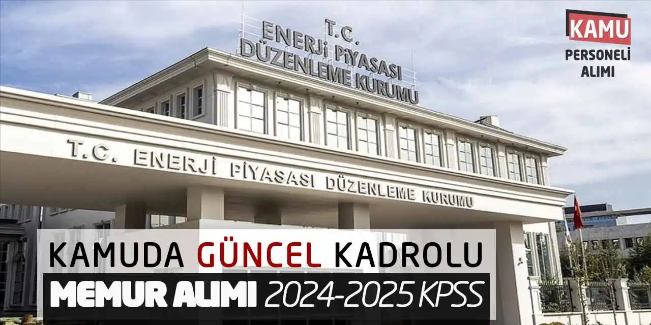 Kamuda Güncel Kadrolu Memur Alımı: 2024-2025 KPSS