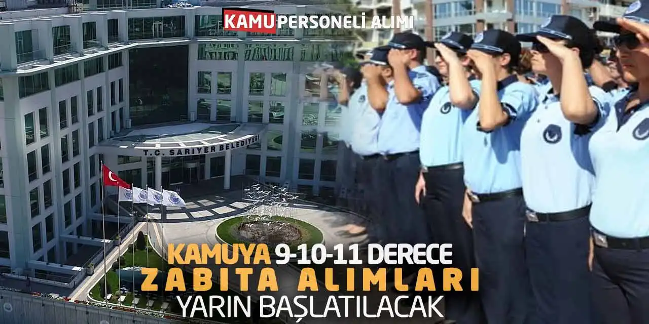Kamuya 9-10-11 Derece Zabıta Alımları Yarın Başlatılacak