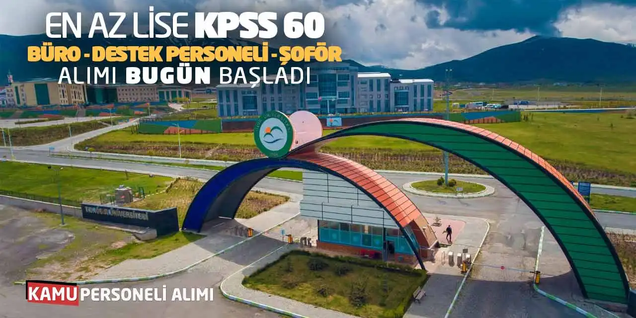 En Az Lise KPSS 60 Büro Destek Personeli Şoför Alımı Bugün Başladı