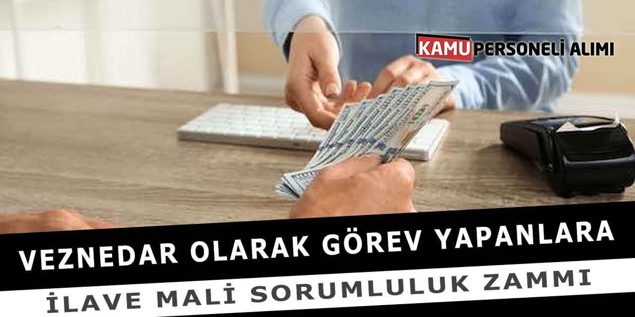 Veznedar Olarak Görev Yapanlara İlave Mali Sorumluluk Zammı