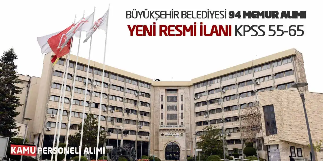 Büyükşehir Belediyesi 94 Memur Alımı Yeni Resmi İlanı: KPSS 55-65