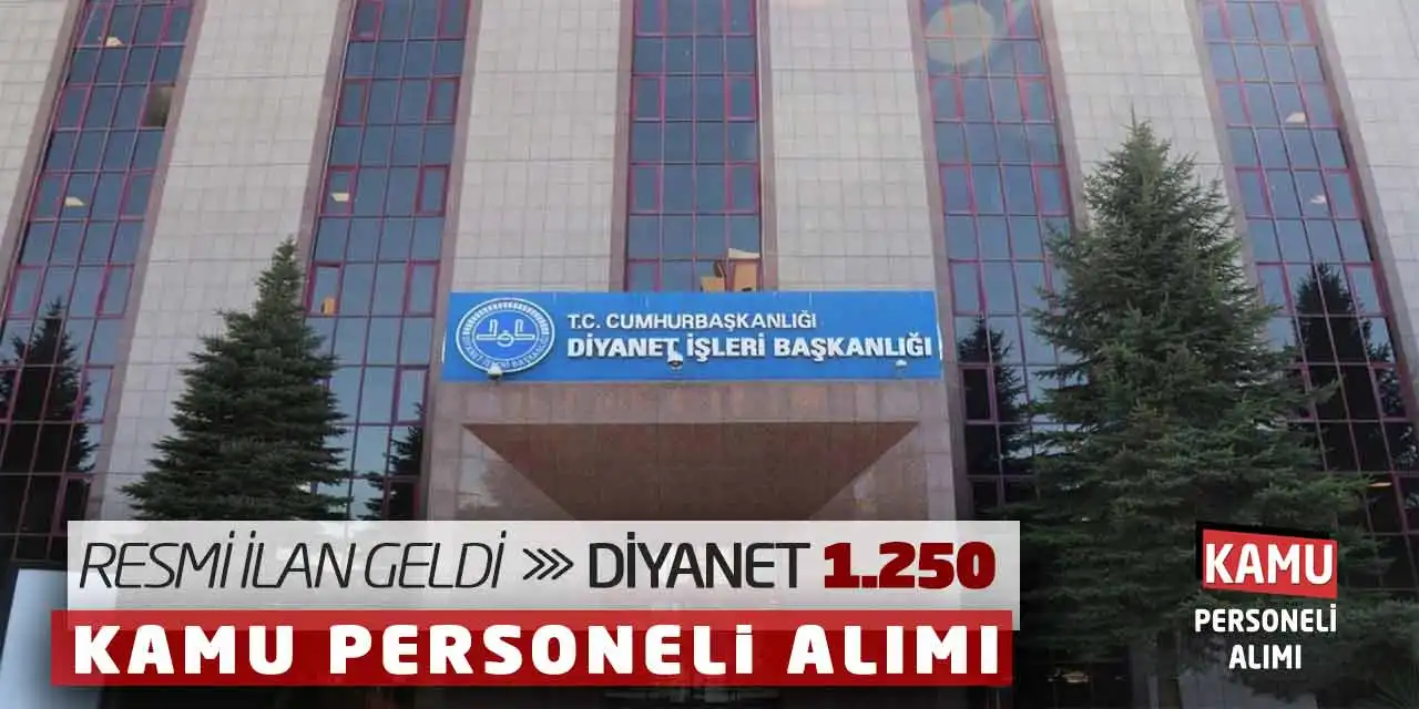 Resmi İlan Geldi: Diyanet 1.250 Kamu Personeli Alımı Yapacak
