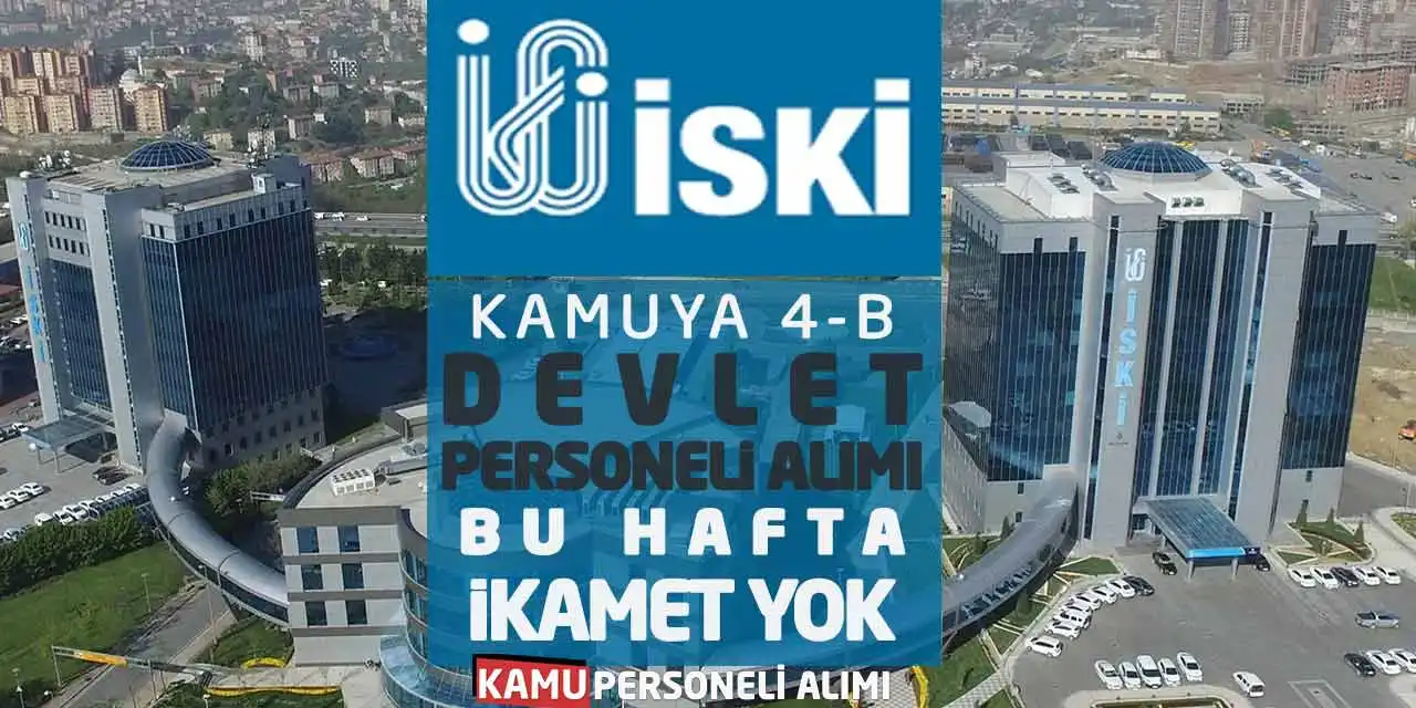 Kamuya Sözleşmeli Devlet Personeli Alımı Bu Hafta: İkamet Yok