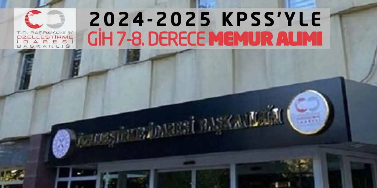 Başkanlık 2024-2025 KPSS’yle GİH 7-8. Derece Memur Alımı