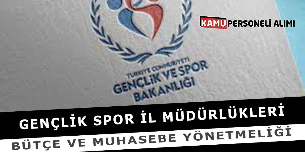 Gençlik Spor İl Müdürlükleri Bütçe Ve Muhasebe Yönetmeliği