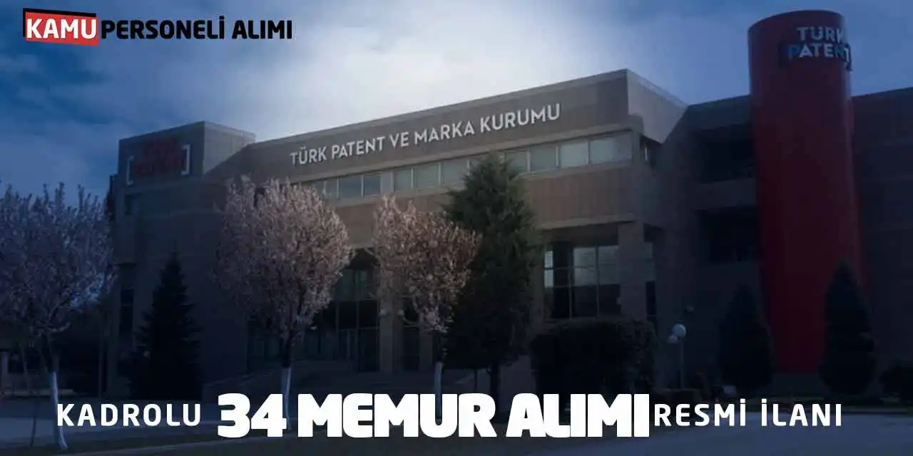 Türk Patent Marka Kurumu: Kadrolu 34 Memur Alımı Resmi İlanı