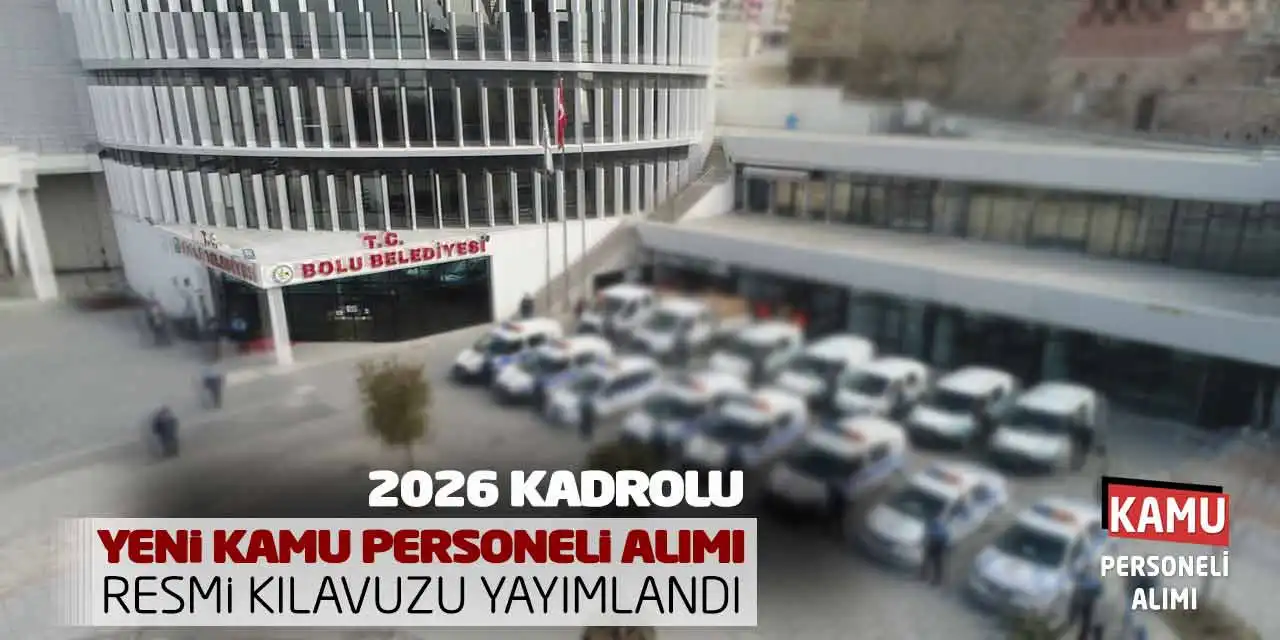 2026 Kadrolu Yeni Kamu Personeli Alımı Resmi Kılavuzu Yayımlandı