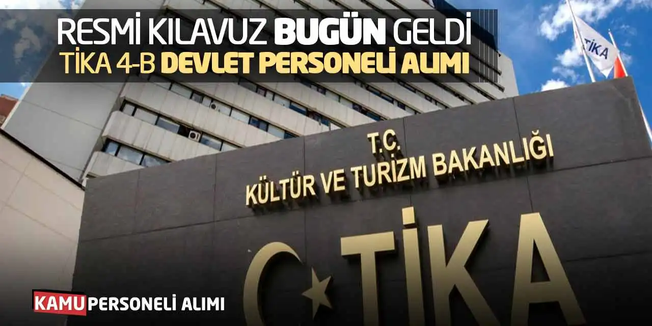 Resmi Kılavuz Bugün Geldi: TİKA Sözleşmeli Devlet Personeli Alımı