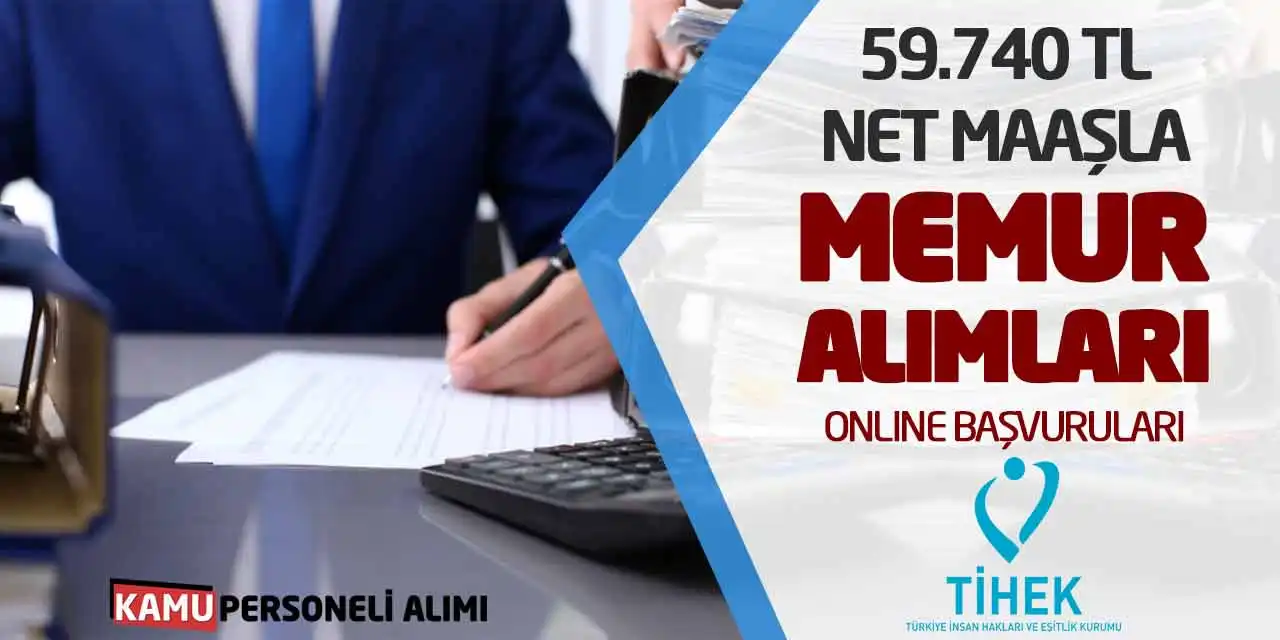 59.740 TL Net Maaşla Memur Alımları Online Başvuruları
