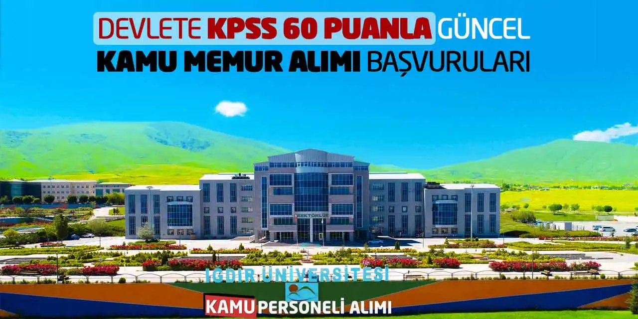 Devlete KPSS 60 Puanla Güncel Kamu Memur Alımı Başvuruları