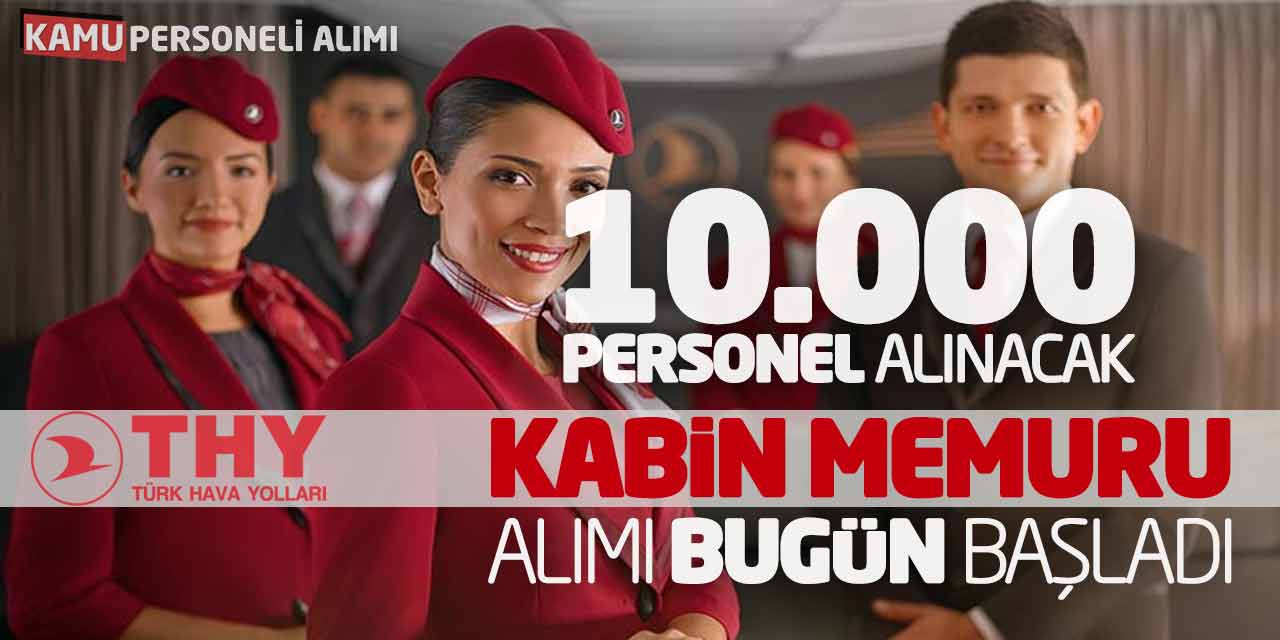 Türk Hava Yolları 10.000 Personel Alacak! Kabin Memuru Alımı Bugün Başladı