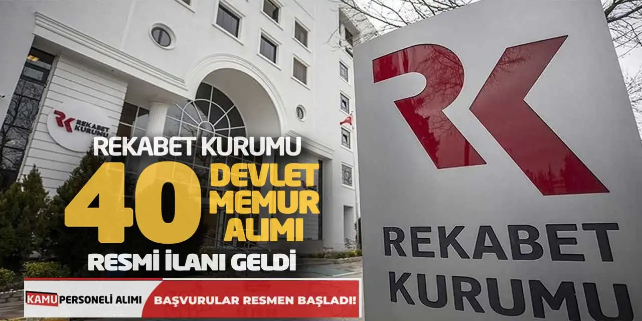 Rekabet Kurumu 40 Devlet Memur Alımı Resmi İlanı Geldi