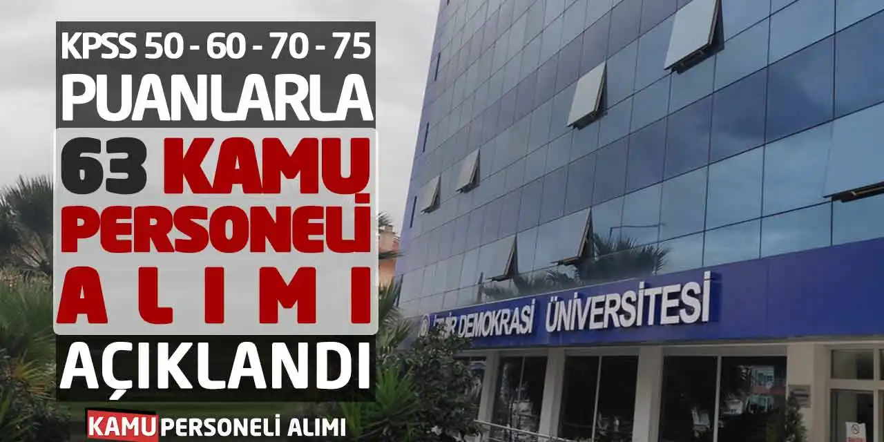 KPSS 50 60 70 75 Puanlarla 63 Kamu Personeli Alımı Açıklandı