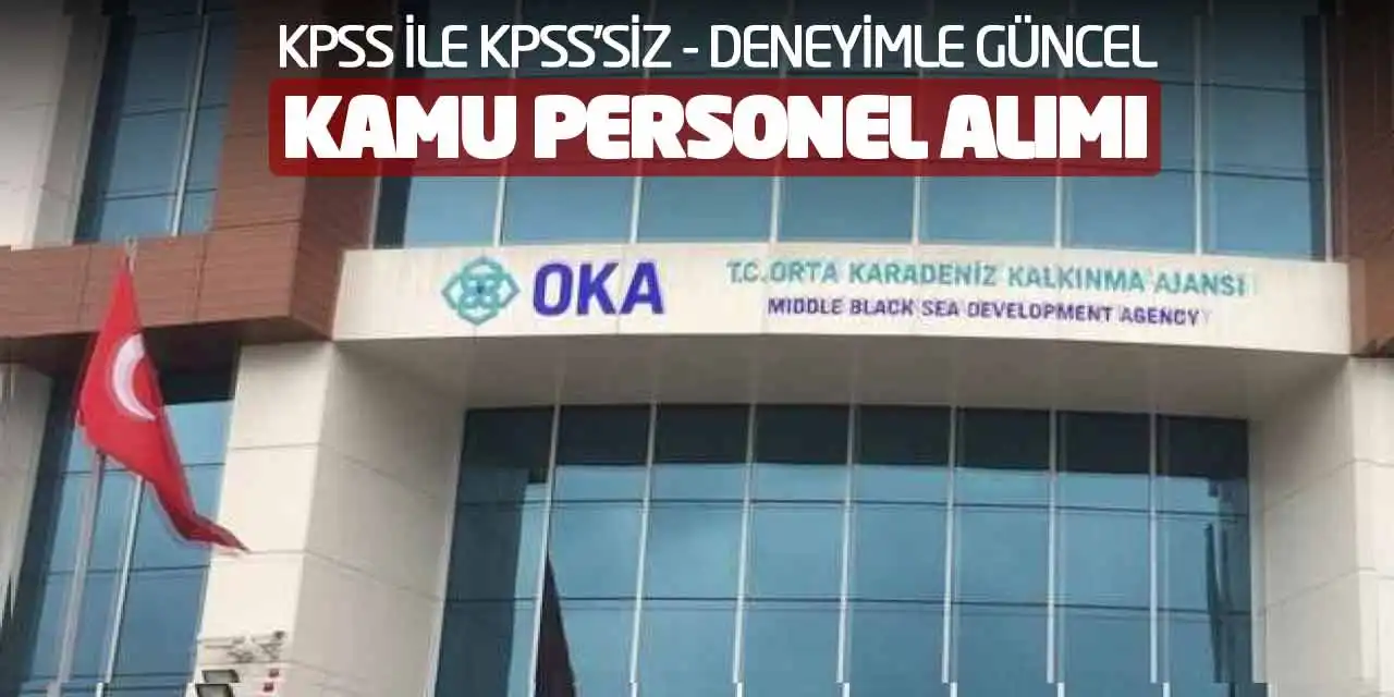 KPSS İle KPSS’siz Deneyimle Güncel Kamu Personel Alımı
