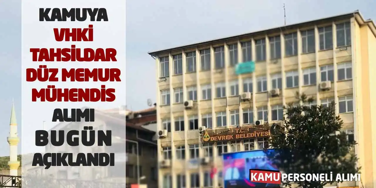 Kamuya VHKİ Tahsildar Düz Memur Mühendis Alımı Bugün Açıklandı