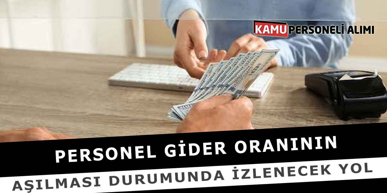 Personel Gider Oranının Aşılması Durumunda İzlenecek Yol