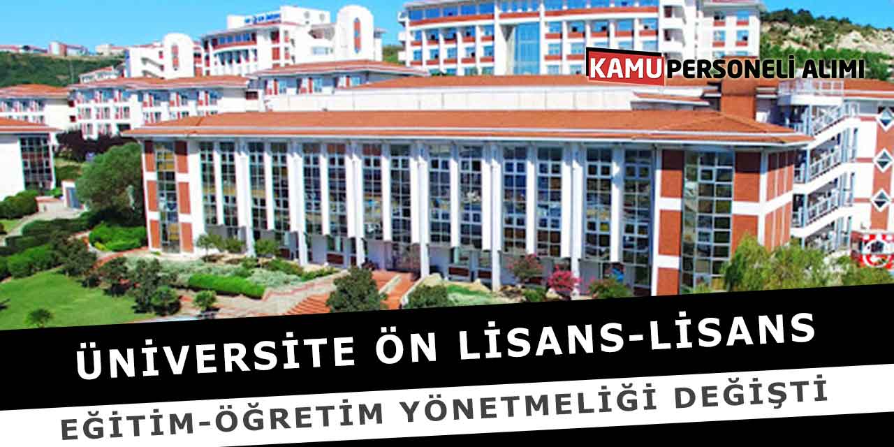 Üniversite Ön Lisans-Lisans Eğitim-Öğretim Yönetmeliği Değişti