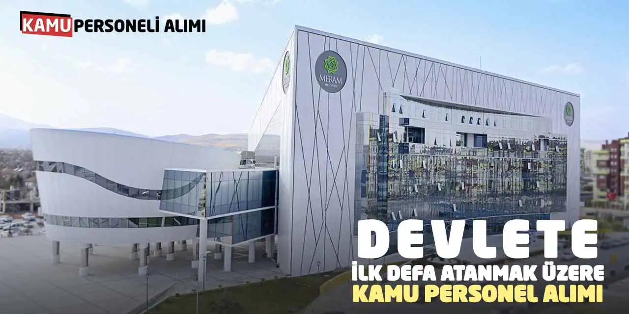 Devlete İlk Defa Atanmak Üzere Kamu Personel Alımı Yapılacak