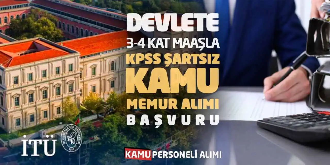 Devlete 3-4 Kat Maaşla KPSS Şartsız Kamu Memur Alımı Başvuru