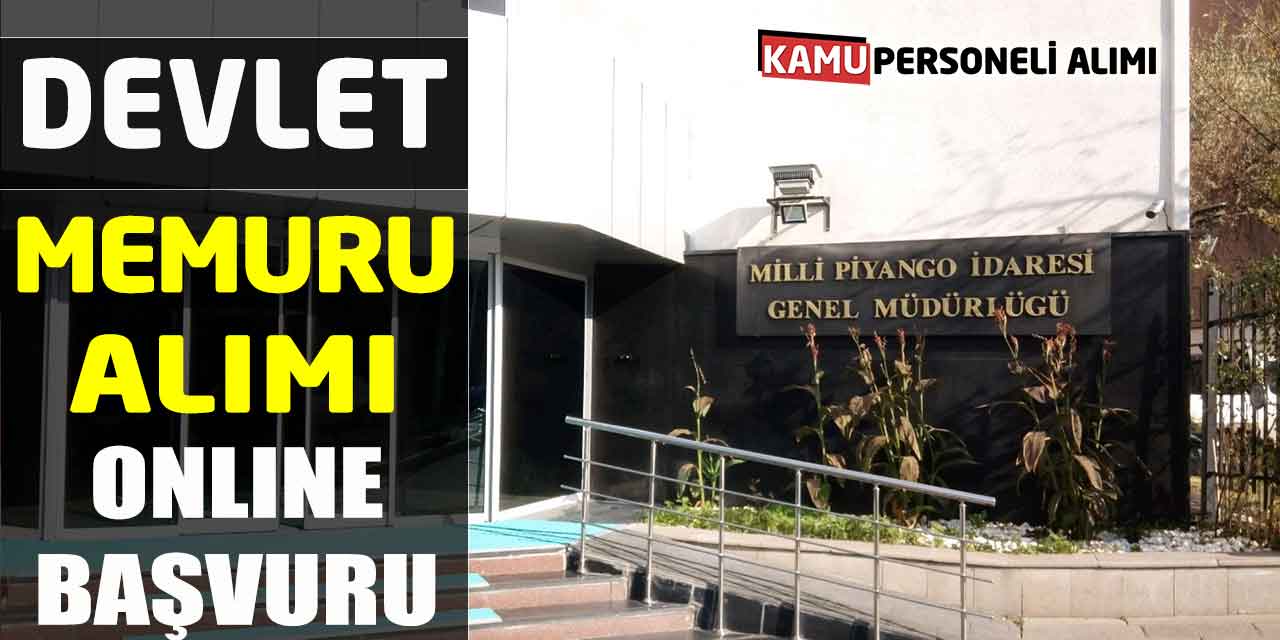 Milli Piyango İdaresi Devlet Memuru Alımı Güncel Online Başvuru