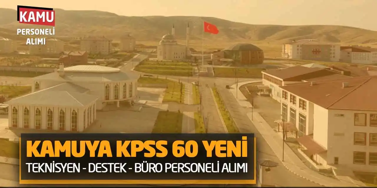 Kamuya KPSS 60 Yeni Teknisyen Destek - Büro Personeli Alımı