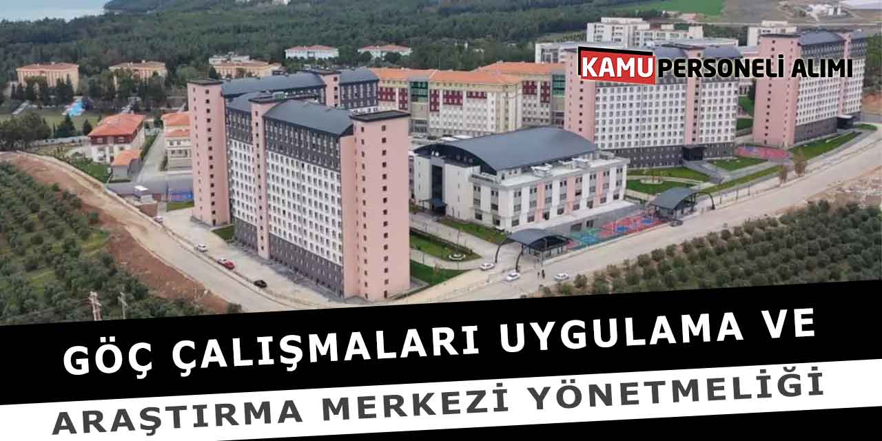 Göç Çalışmaları Uygulama ve Araştırma Merkezi Yönetmeliği