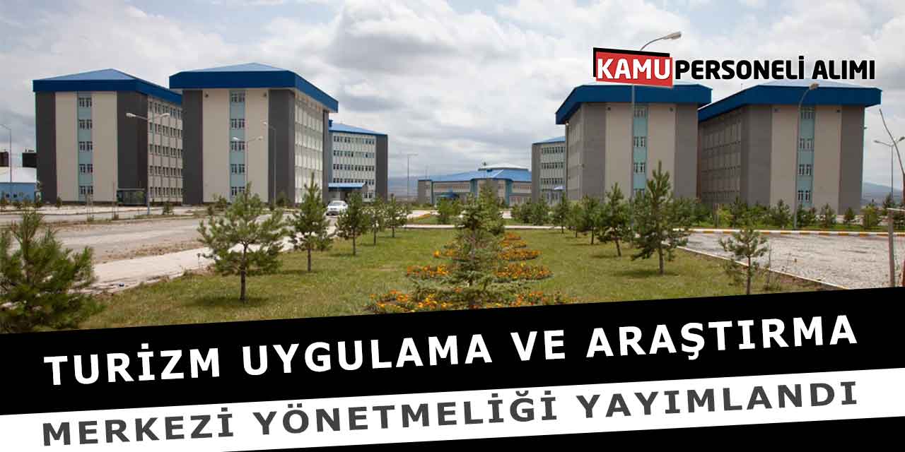 Turizm Uygulama ve Araştırma Merkezi Yönetmeliği Yayımlandı