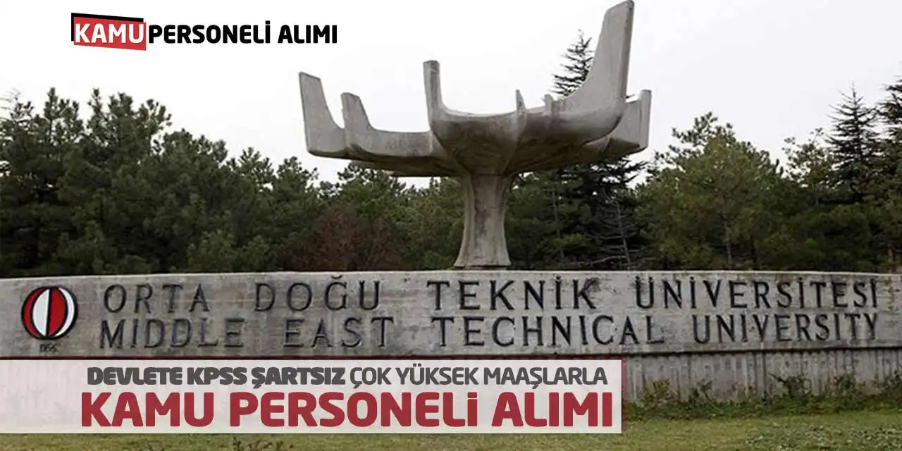 Devlete KPSS Şartsız Çok Yüksek Maaşlarla Kamu Personeli Alımı
