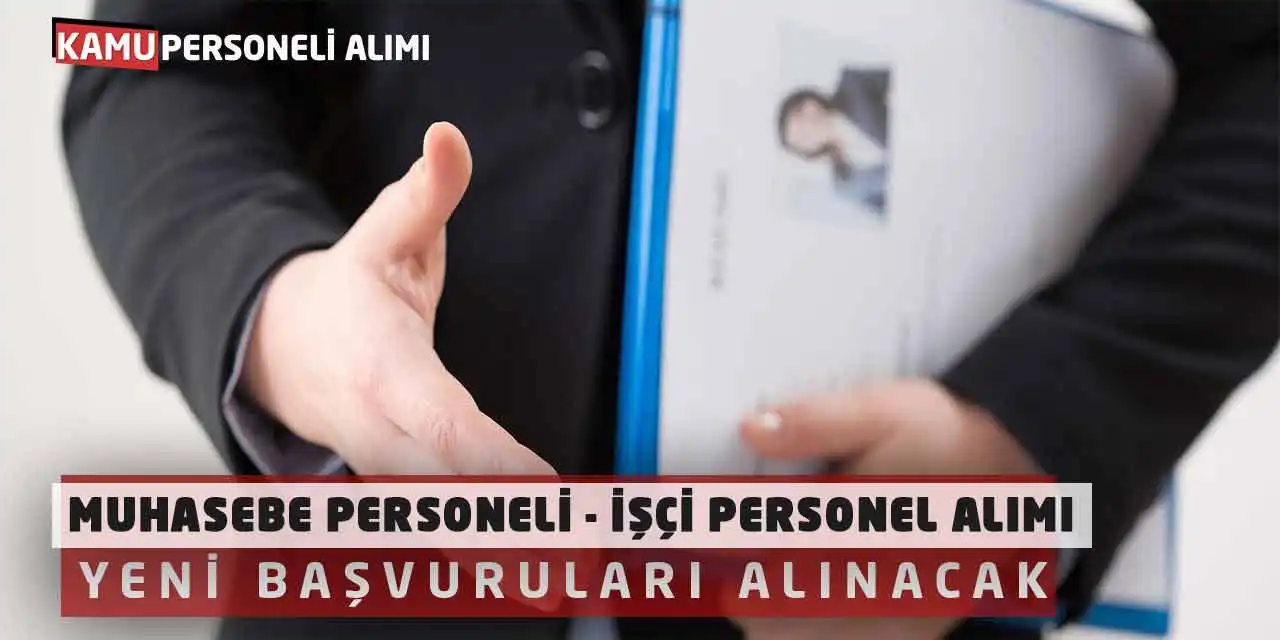 Muhasebe Personeli İşçi Personel Alımı Yeni Başvuruları Alınacak