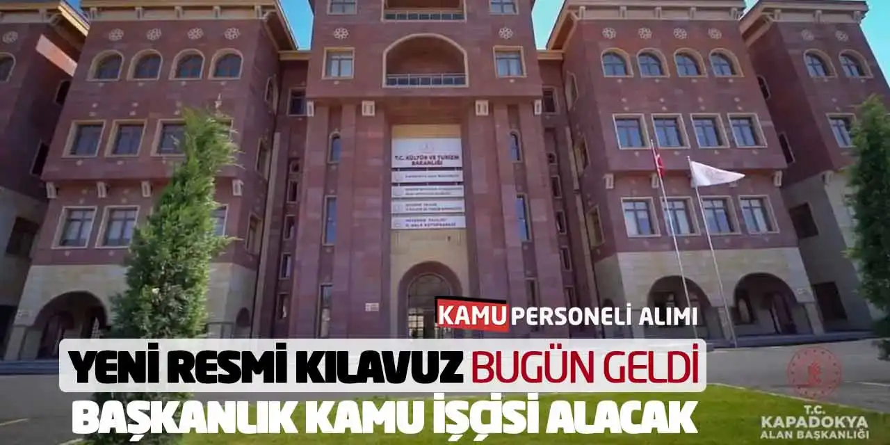 Yeni Resmi Kılavuz Bugün Geldi: Başkanlık Kamu İşçisi Alacak