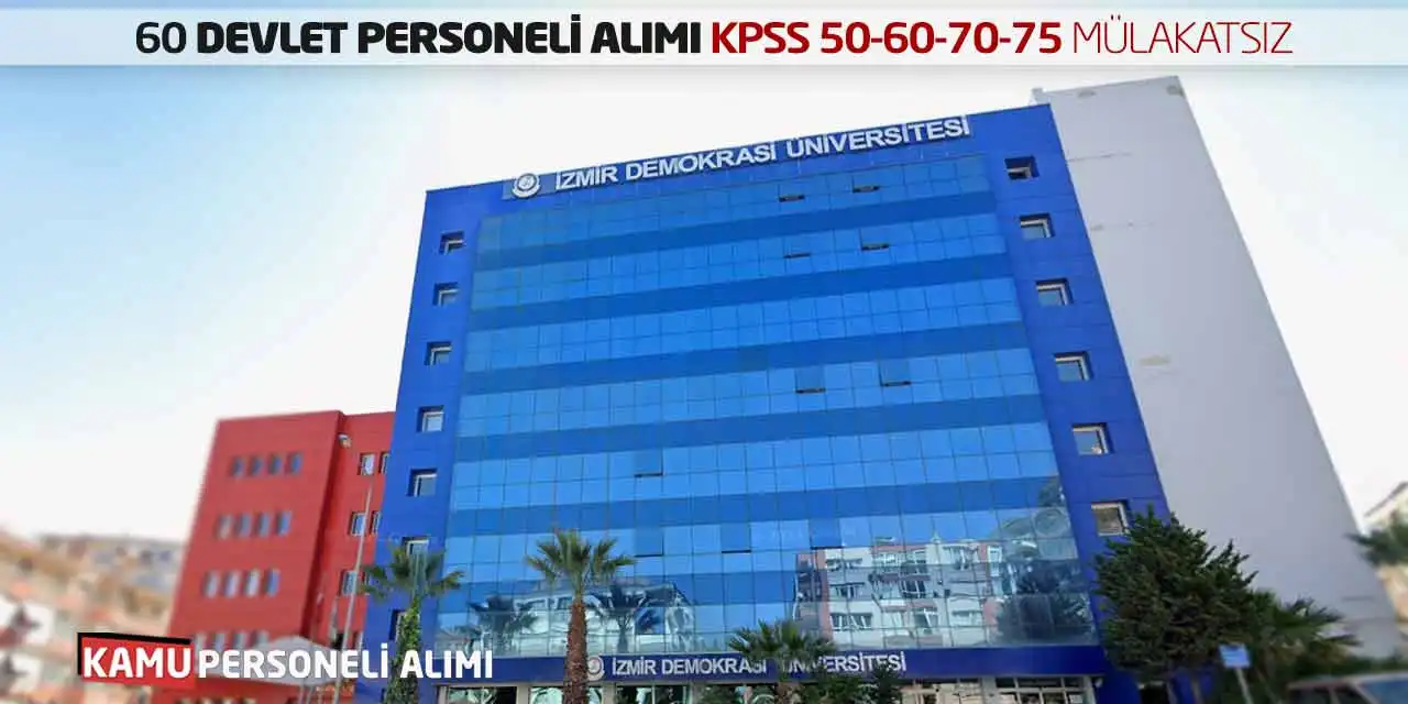 60 Devlet Personeli Alımı: KPSS 50 60 70 75 - Mülakatsız