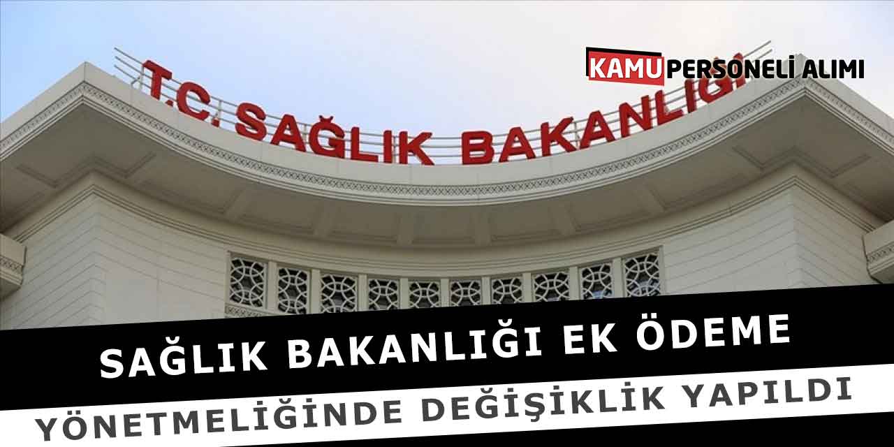 Sağlık Bakanlığı Ek Ödeme Yönetmeliğinde Değişiklik Yapıldı