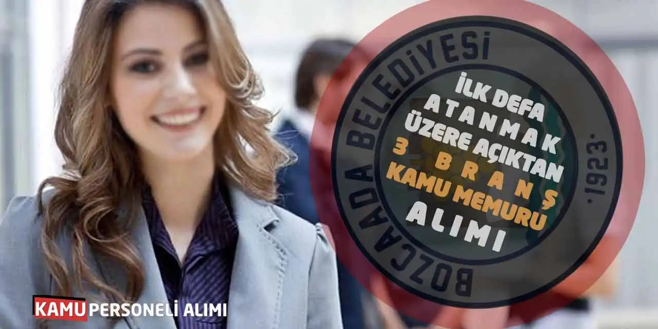 İlk Defa Atanmak Üzere Açıktan 3 Branş Kamu Memuru Alımı