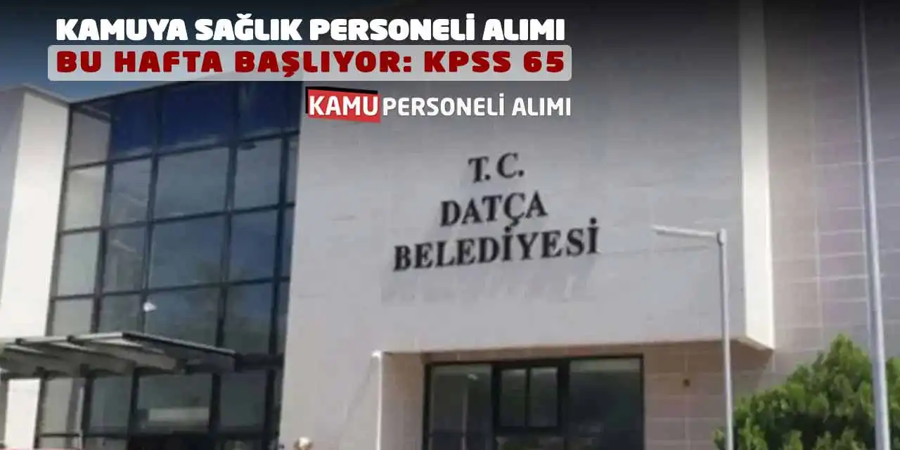 Kamuya Sağlık Personeli Alımı Bu Hafta Başlıyor: KPSS 65