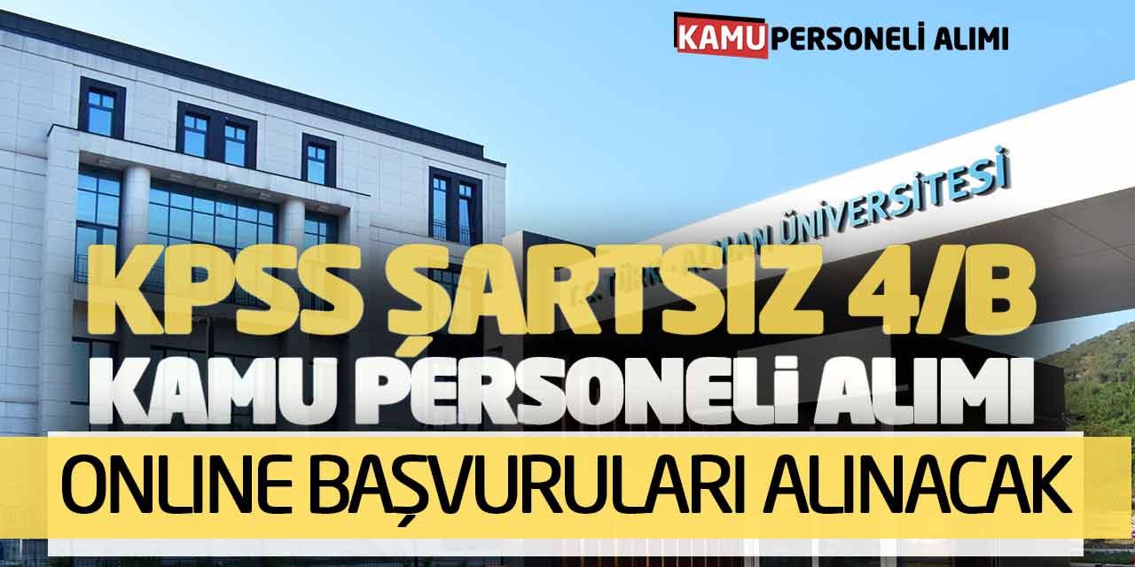 KPSS Şartsız 4/B Yeni Kamu Personeli Alımı Online Başvuruları Alınacak