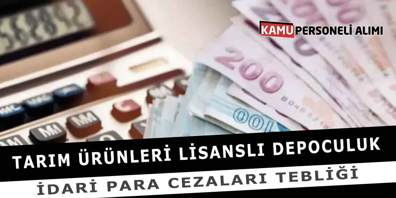 Tarım Ürünleri Lisanslı Depoculuk İdari Para Cezaları Tebliği