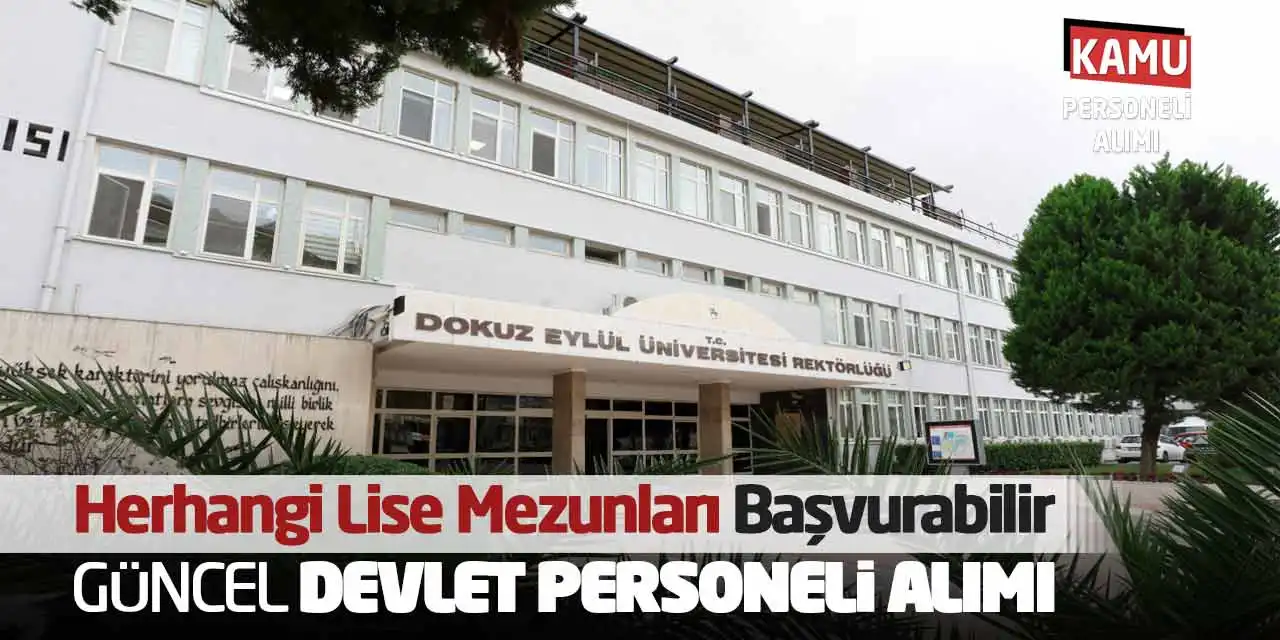 Herhangi Lise Mezunları Başvurabilir: Güncel Devlet Personeli Alımı